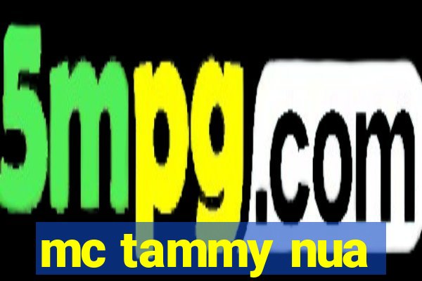 mc tammy nua